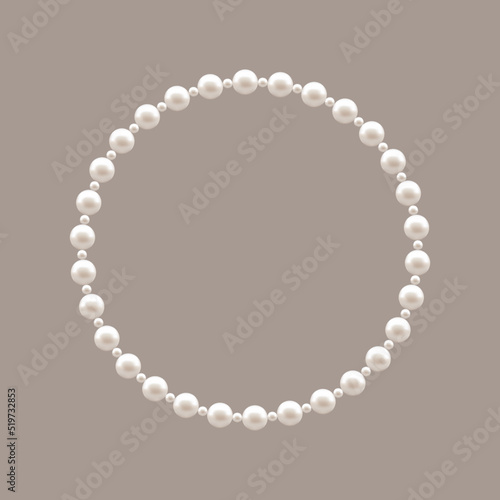 Pearl Circle Frame. Pearl Bead Necklace. Fashion Accessory for a Princess. Design Element for Wedding Invitation, Photo and Romantic Holidays. Realistic Elegant Luxury style. Vector illustration.