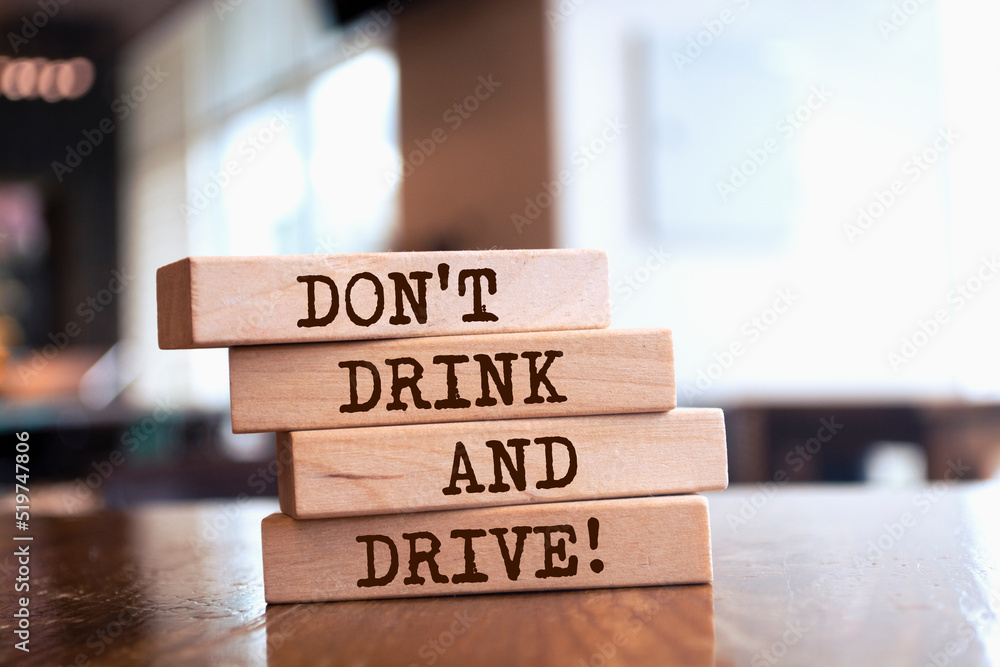 Wooden blocks with words 'Don't Drink And Drive'. Wooden blocks with words 'Don't Drink And Drive'.