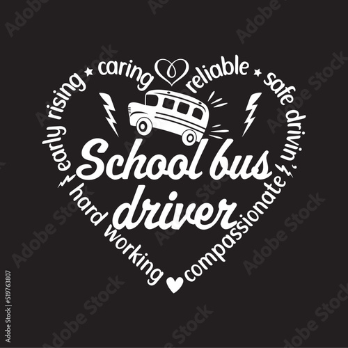 School bus driver vector design for shirt,Lettering text illustration print for cricut,gift for bus driver and heart.