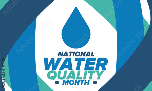 National Water Quality Month in August. Month of studying the water. Origin, save and purify water. High quality water. Celebrated in United States. Poster, card, banner, illustration. Vector
