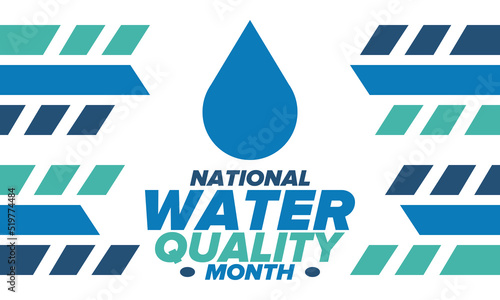 National Water Quality Month in August. Month of studying the water. Origin, save and purify water. High quality water. Celebrated in United States. Poster, card, banner, illustration. Vector