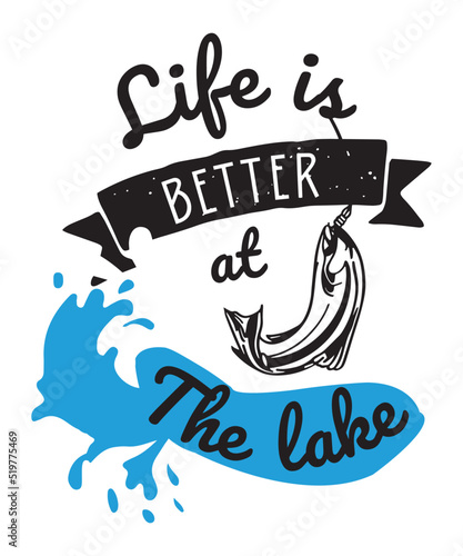 Life is better at the lake with fish