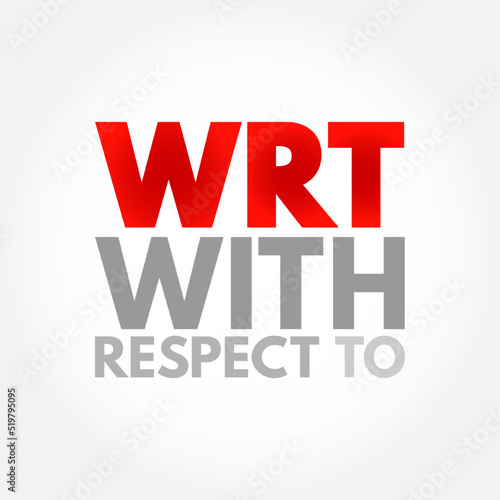 WRT - With Respect To acronym, concept background