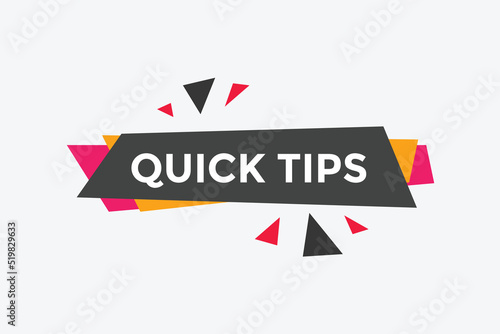 Quick tips Colorful label sign template. Quick tips symbol web banner.  © creativeKawsar