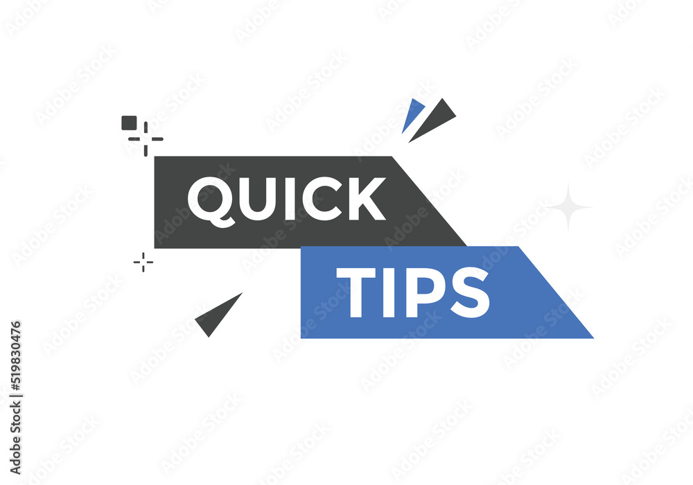 Quick tips button. Quick tips speech bubble
Quick tips button. Quick tips speech bubble