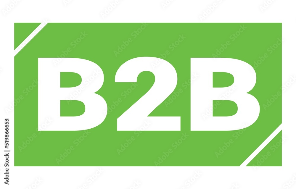 B2B text written on green stamp sign. B2B text written on green stamp sign.