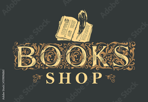 Vector logo, icon, vignette or label for books shop with ornate initial letters. Hand-drawn illustration in vintage style on an old paper background, suitable for flyer, label, bookmark, business card