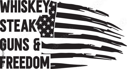 Whiskey Steak Guns and Freedom 1a