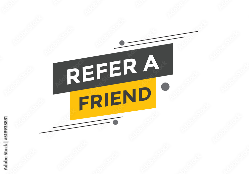 Refer a friend button. Refer a friend speech bubble
Refer a friend button. Refer a friend speech bubble