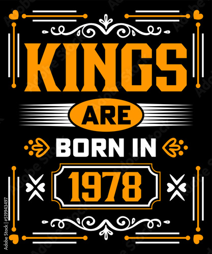 Kings are born in 1978 Birthday T-Shirt Design.