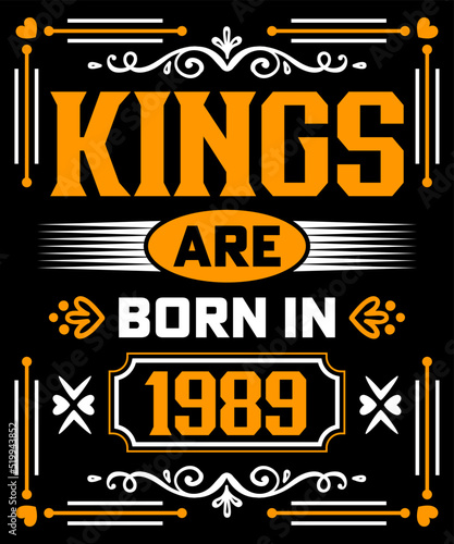 Kings are born in 1989 Birthday T-Shirt Design. photo
