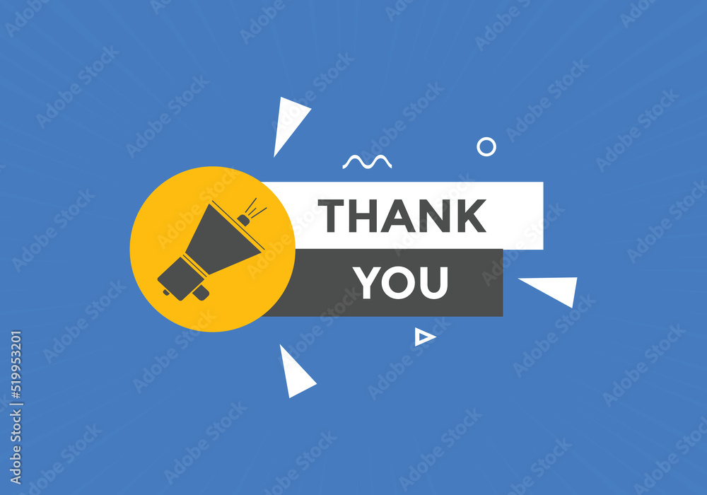 Thank you button. Thank you speech bubble.
Thank you button. Thank you speech bubble.