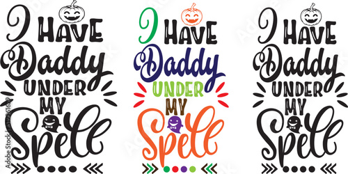 I have daddy under my spell