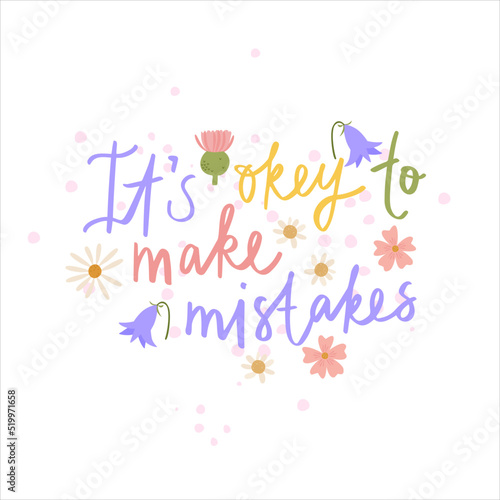 It's okey to make mistakes. Mental health support. Self love lettering. Positive quotes