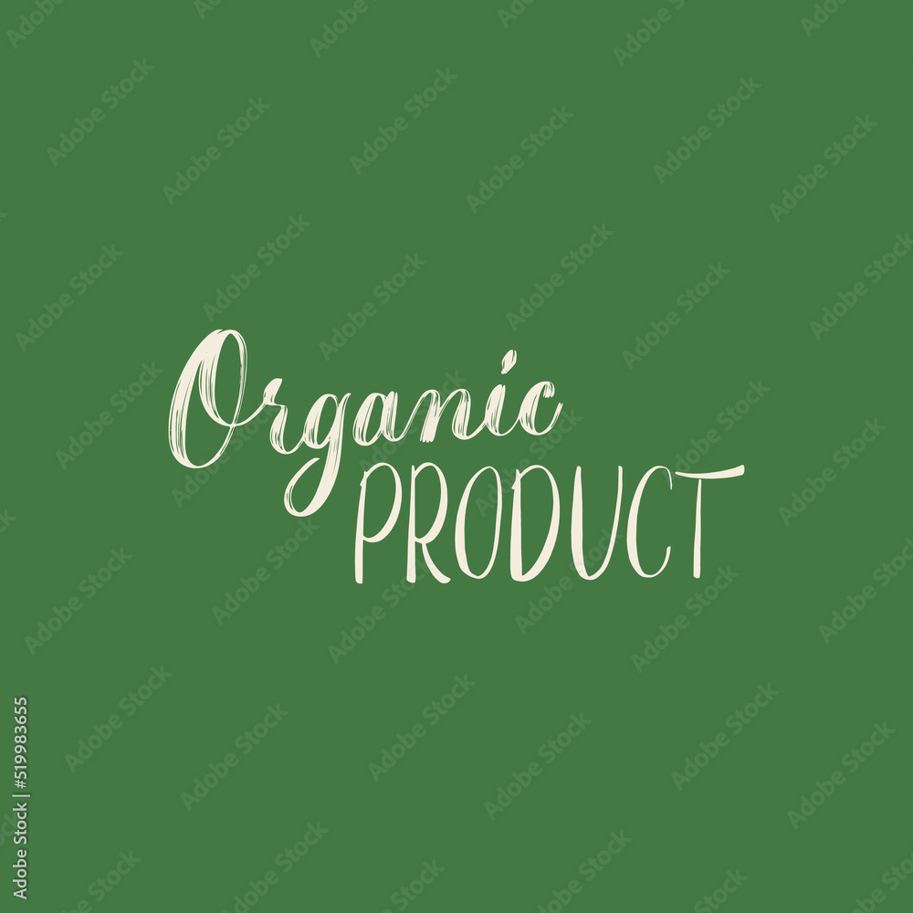Fototapeta premium Organic Product hand drawn brush modern calligraphy. Hand written lettering logo, label, badge, emblem for organic food, products packaging, farmer market, eco labels, vegan shop, vegitarian cafe