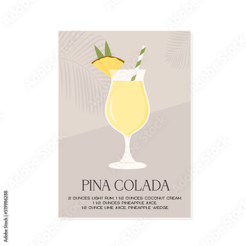 Pina Colada Tropical Cocktail blended with ice. Summer aperitif with rum, coconut milk and pineapple juice. Minimalistic trendy recipe print with alcoholic beverage. Vector flat style illustration.