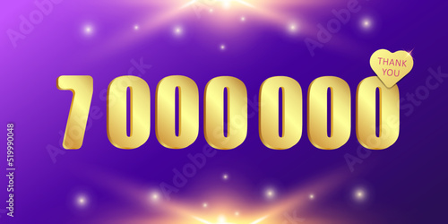 A charming shining and sparkling banner of 7 000 000 followers or likes, thank you. 3 D. Vector illustration.