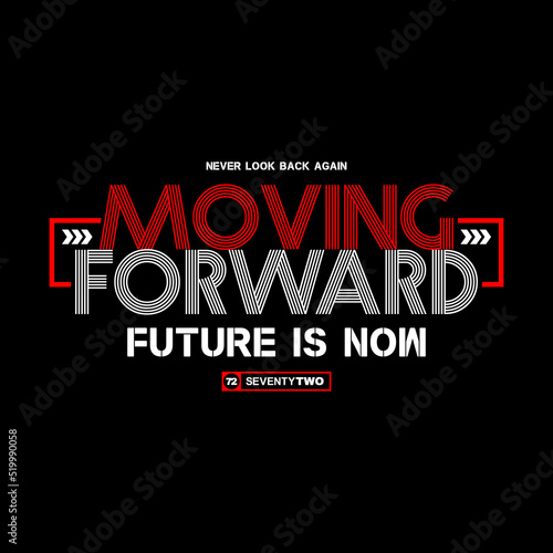 moving forward typography for print t shirt
