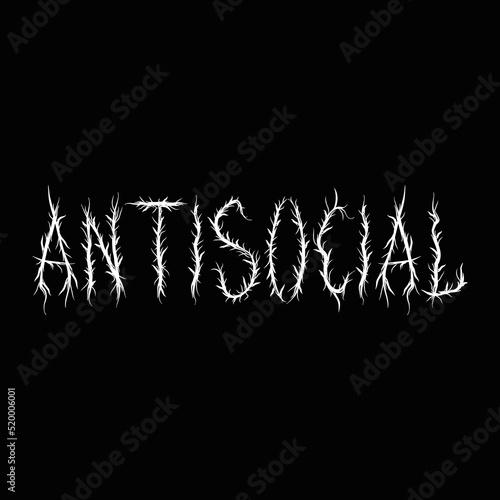 Antisocial quote,trendy style letters.Vector hand drawn illustration.Antisocial abstract letters, acid fashion,trippy style print for t-shirt,poster concept