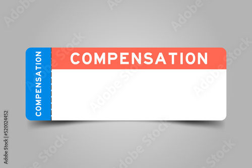 Blue and orange color ticket with word compensation and white copy psace on gray background