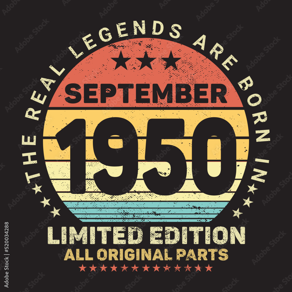 The Real Legends Are Born In September 1950, Birthday gifts for women or men, Vintage birthday shirts for wives or husbands, anniversary T-shirts for sisters or brother