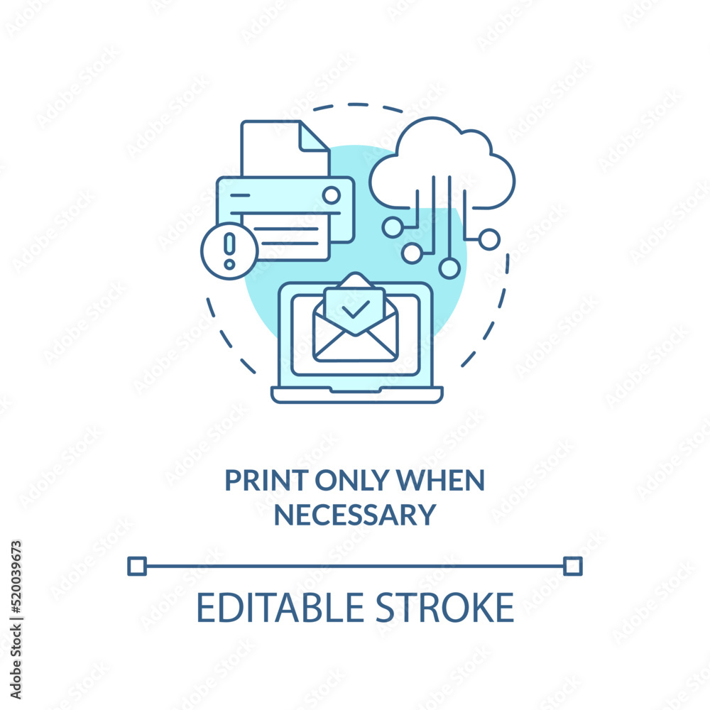 Print only when necessary turquoise concept icon. Energy efficiency at work abstract idea thin line illustration. Isolated outline drawing. Editable stroke. Arial, Myriad Pro-Bold fonts used Print only when necessary turquoise concept icon. Energy efficiency at work abstract idea thin line illustration. Isolated outline drawing. Editable stroke. Arial, Myriad Pro-Bold fonts used