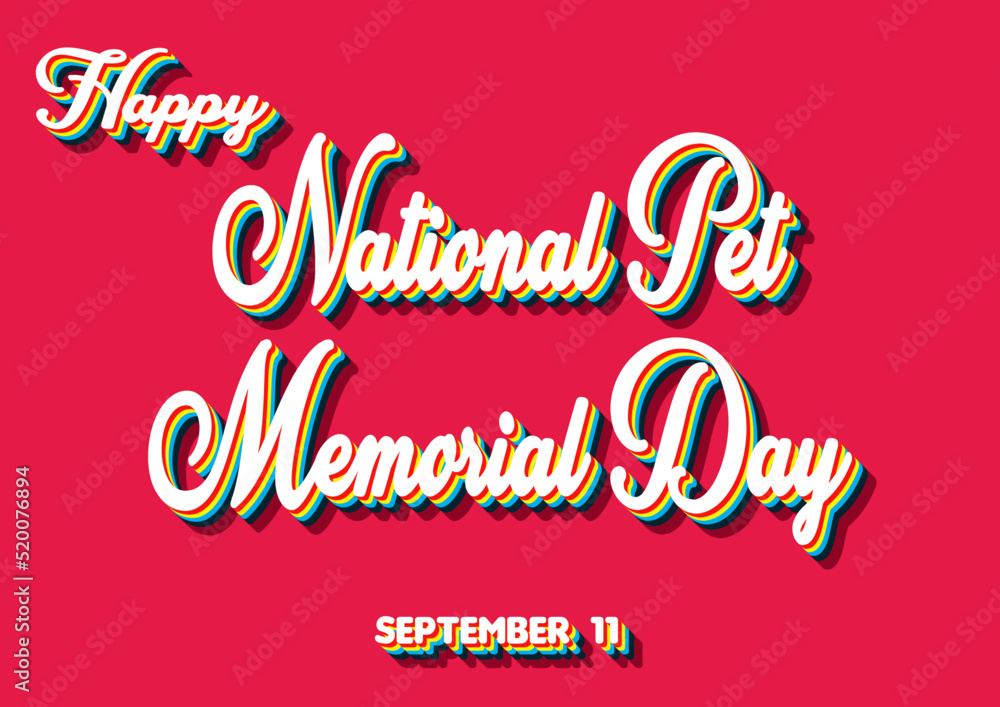 Happy National Pet Memorial Day, September 11. Calendar of September Retro Text Effect, Vector design