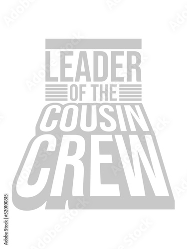Leader Cousin Crew Team 