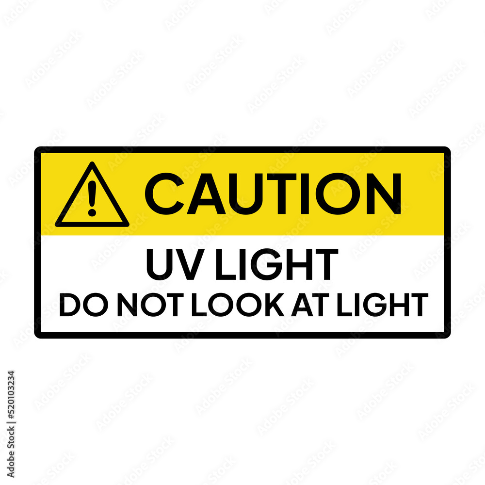 Warning sign for industrial. Caution for UV light. Do not look at light. Warning sign for industrial. Caution for UV light. Do not look at light.
