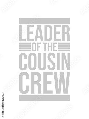 Leader Cousin Crew Team 