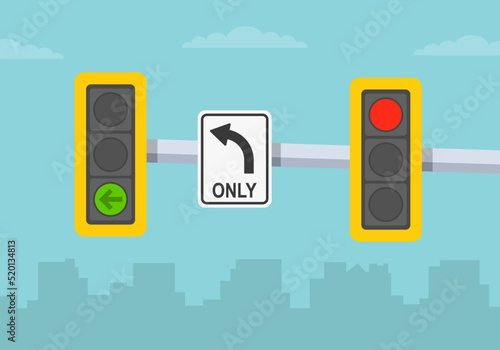 Traffic regulations. Close-up view of a traffic signal and left lane "turn left only" sign. Flat vector illustration template.