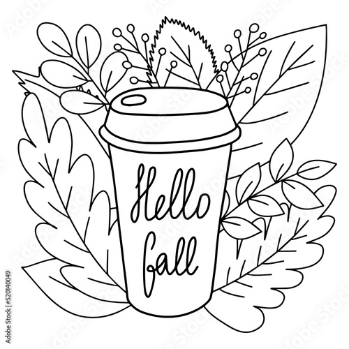 Coffee mug to go coloring page vector illustration. Hello fall cute sketch with coffee mug and autumn leaves