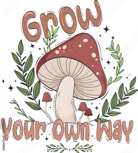 Grow your own way