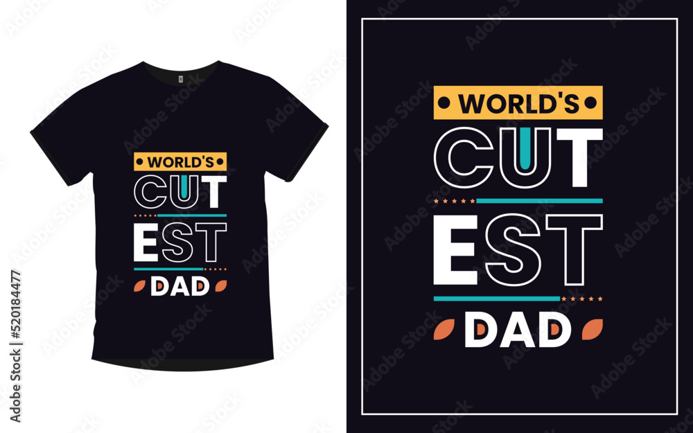 World's Cutest Dad Father typography t-shirt design
