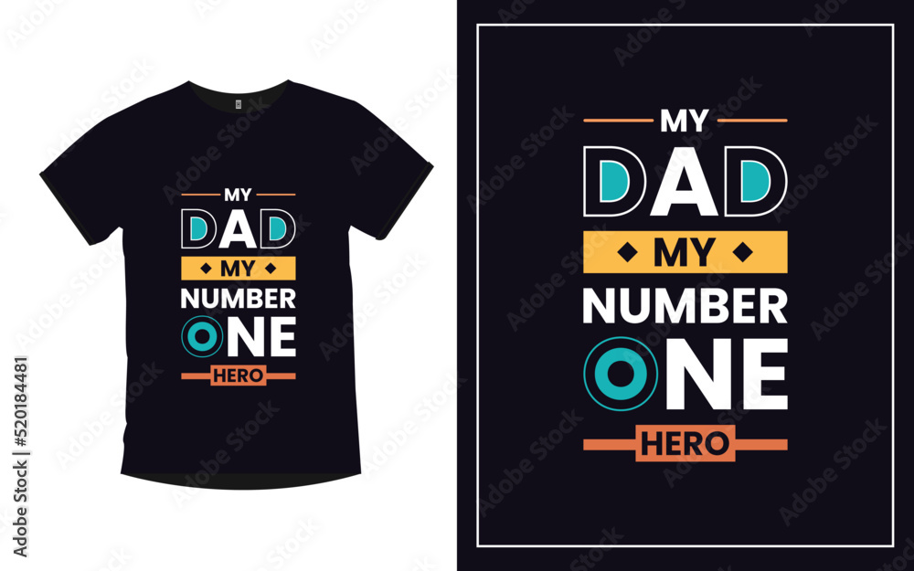 My Dad My Number One Hero Father typography t-shirt design