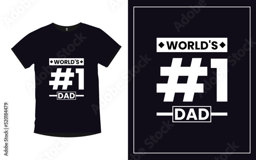 World's 1 Dad Father typography t-shirt design