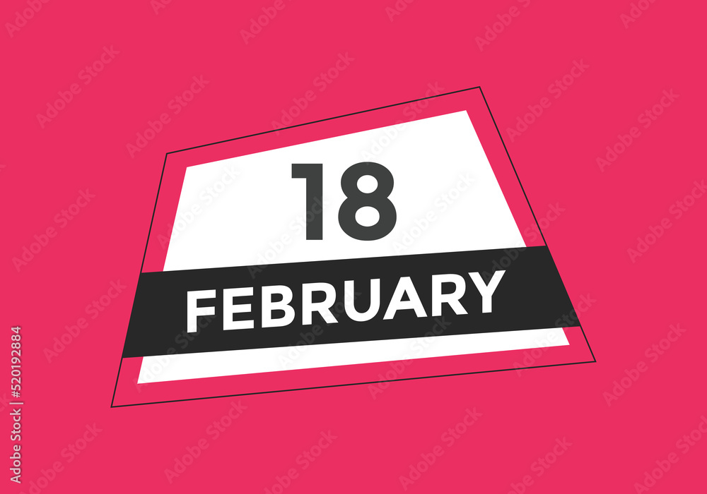 February 18 calendar reminder. 18th February daily calendar icon template. Vector illustration
February 18 calendar reminder. 18th February daily calendar icon template. Vector illustration