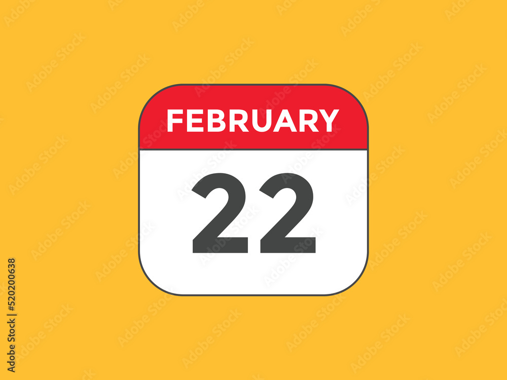 February 22 calendar reminder. 22th February daily calendar icon template. Vector illustration
February 22 calendar reminder. 22th February daily calendar icon template. Vector illustration