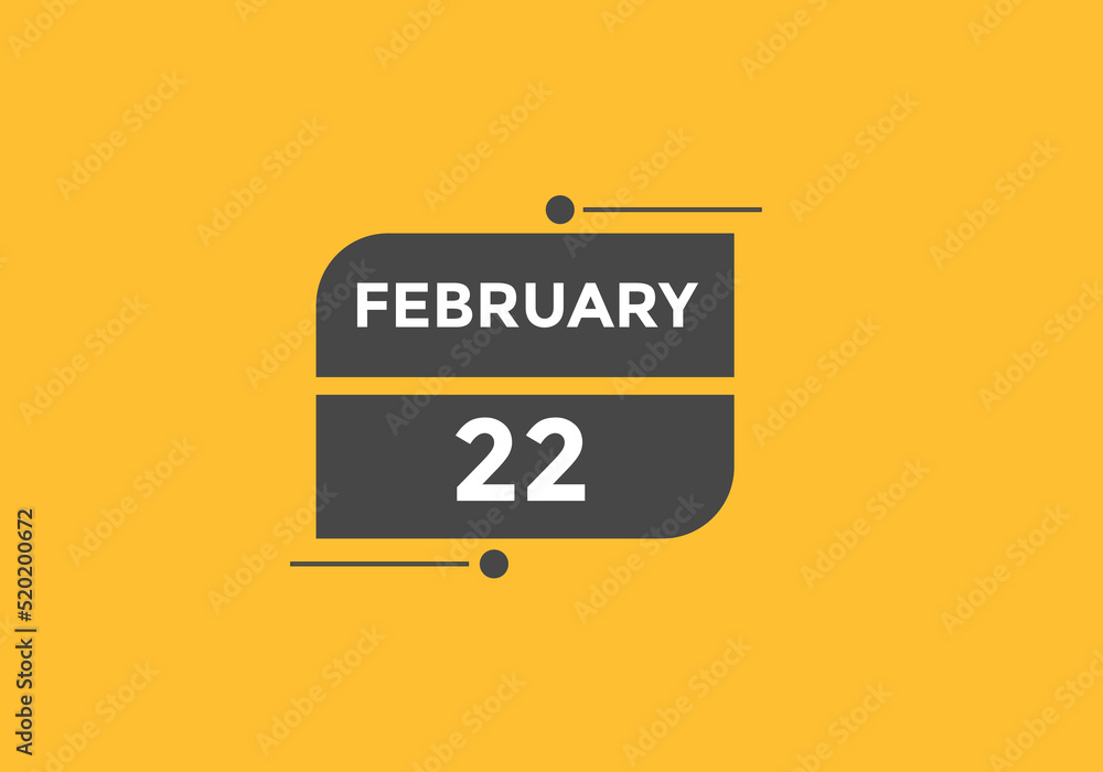 February 22 calendar reminder. 22th February daily calendar icon template. Vector illustration
February 22 calendar reminder. 22th February daily calendar icon template. Vector illustration