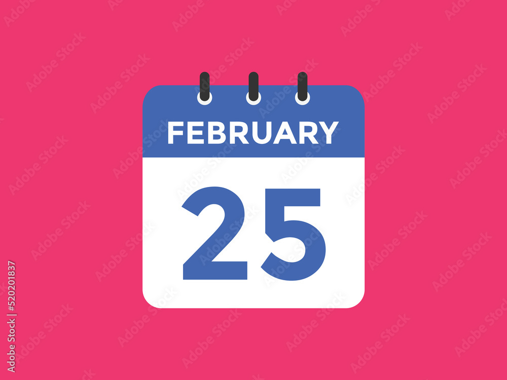 February 25 calendar reminder. 25th February daily calendar icon template. Vector illustration
February 25 calendar reminder. 25th February daily calendar icon template. Vector illustration