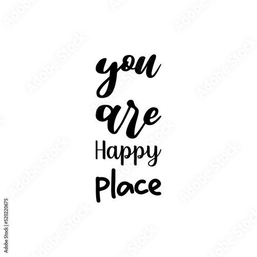 you are happy place black letter quote
