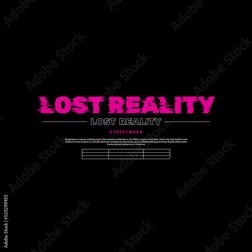 Lost reality t-shirt design, suitable for screen printing, jackets and others