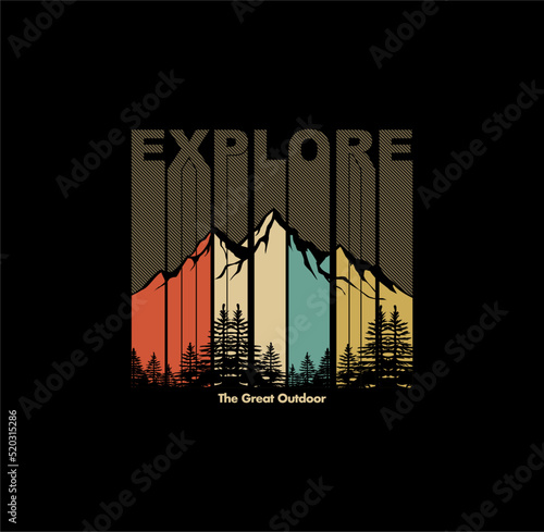 'Explore the great outdoors' For t-shirt prints, posters, stickers and other uses.