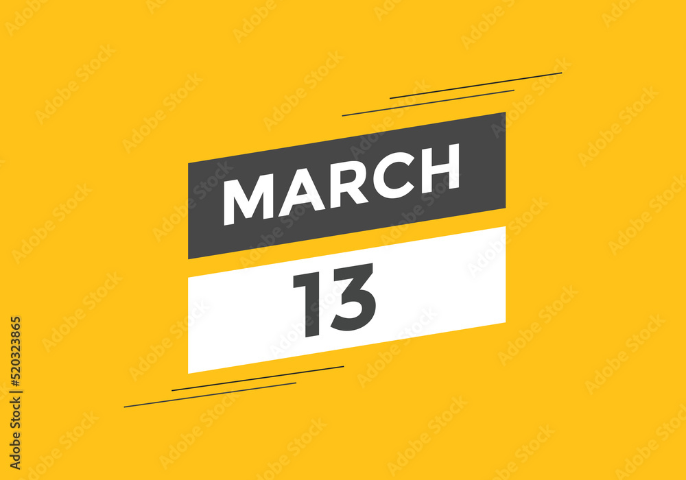 Naklejka premium march 13 calendar reminder. 13th march daily calendar icon template. Vector illustration 