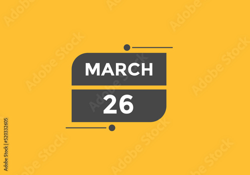 march 26 calendar reminder. 26th march daily calendar icon template. Vector illustration 
