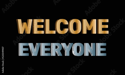 WELCOME EVERYONE 3D GOLDEN AND SILVER TEXT