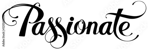 Passionate - custom calligraphy text