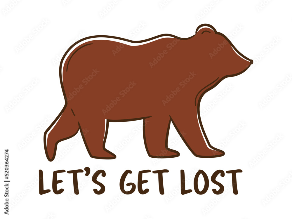 Obraz premium Adventures concept with bear and hand-lettering sign let's get lost. Camping, traveling, trip, hiking, nature, journey, concept. Vector illustration for poster, banner, website
