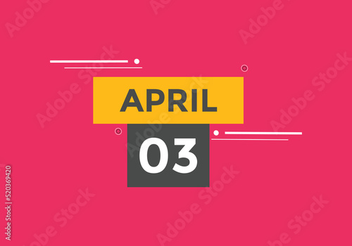 April 3 calendar reminder. 3rd April daily calendar icon template. Vector illustration 
