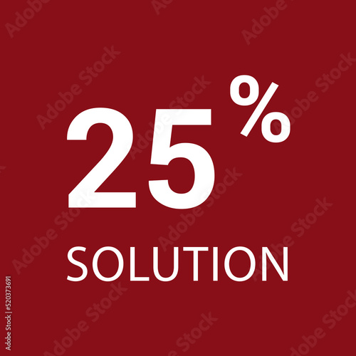 25% solution. Vector illustration isolated on white.
